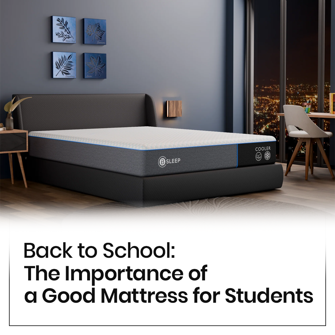 Back to School: The Importance of a Good Mattress for Students